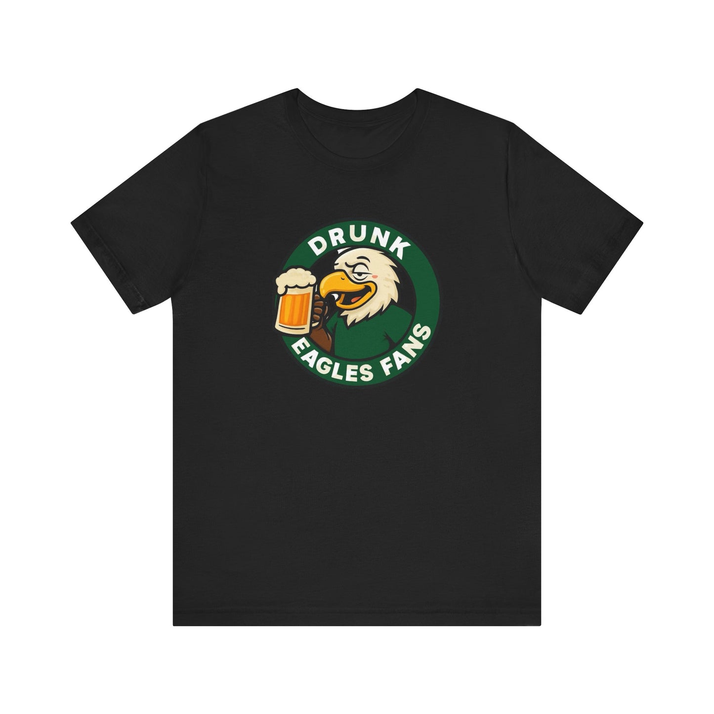 Drunk Eagles Fans T-Shirt, Unisex Jersey Tee, Game Day Apparel, Sports Fan Shirt, Tailgate Outfit, Gift for Eagles Supporters
