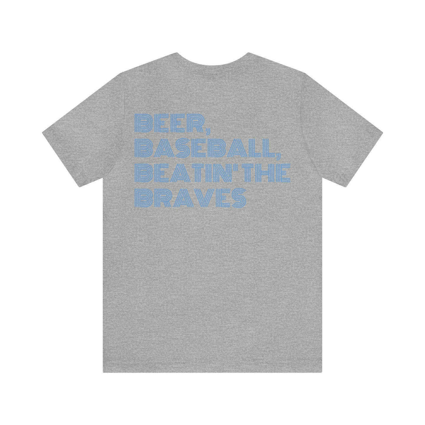 Beer, Baseball, Beatin' Braves Tee