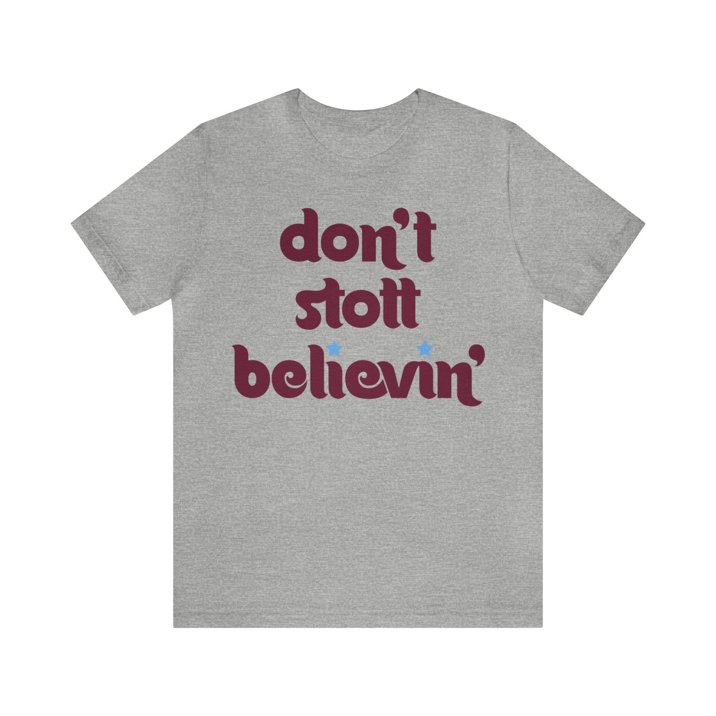 Don't Stott Believin' Tee
