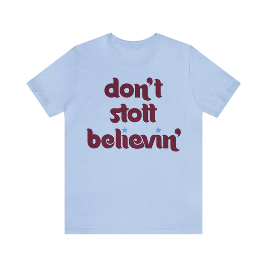 Don't Stott Believin' Tee