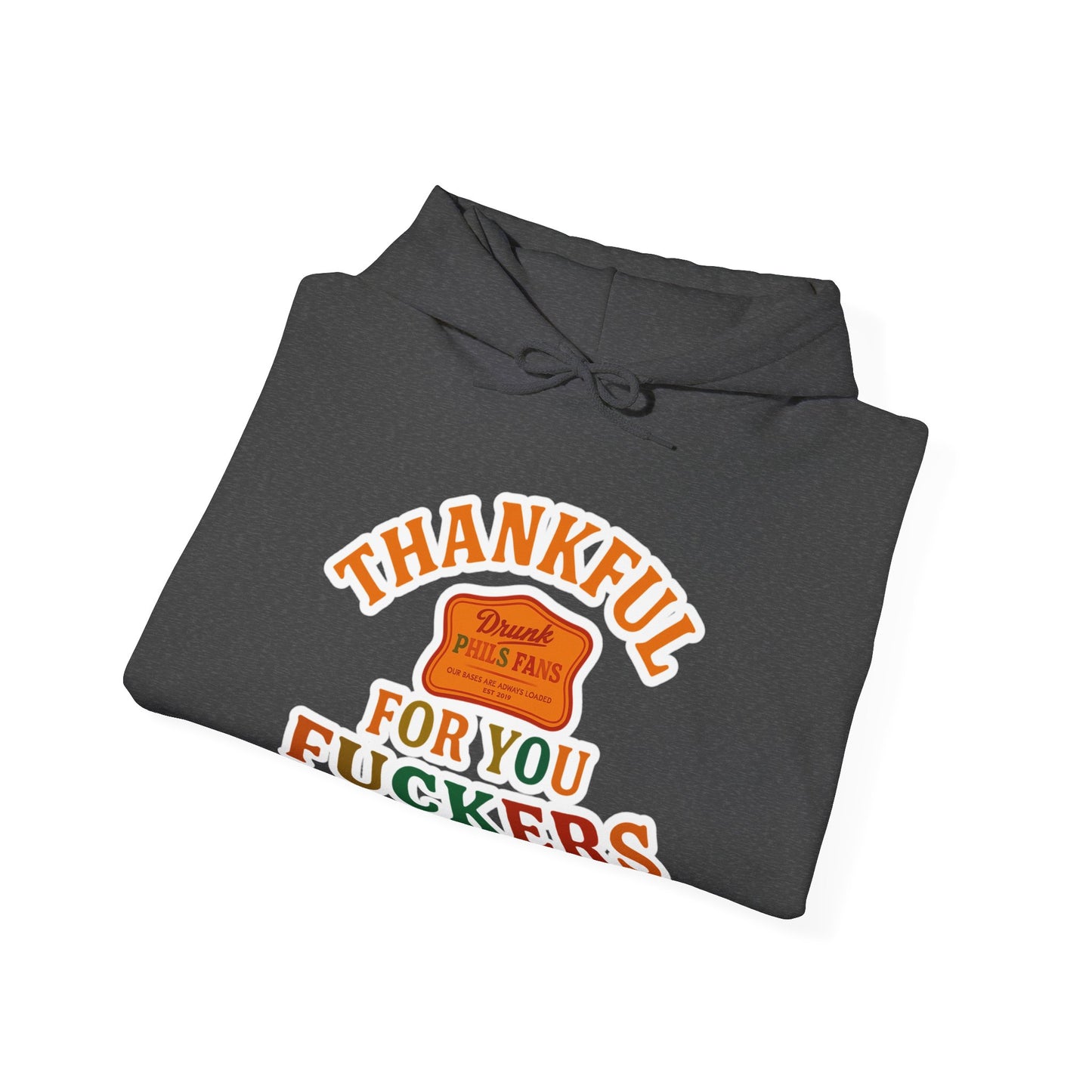 DPF- Thankful For You F***ers Hoodie — Funny Thanksgiving Sweatshirt