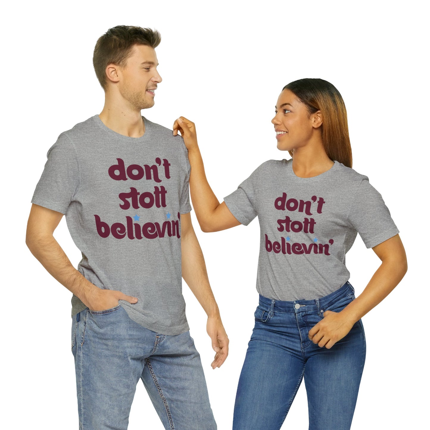 Don't Stott Believin' Tee