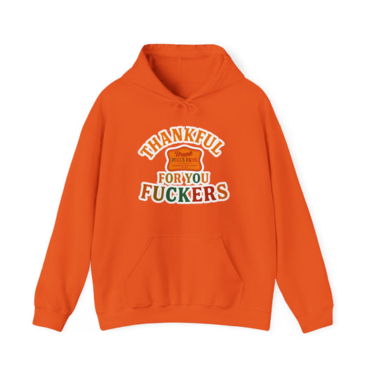 DPF- Thankful For You F***ers Hoodie — Funny Thanksgiving Sweatshirt