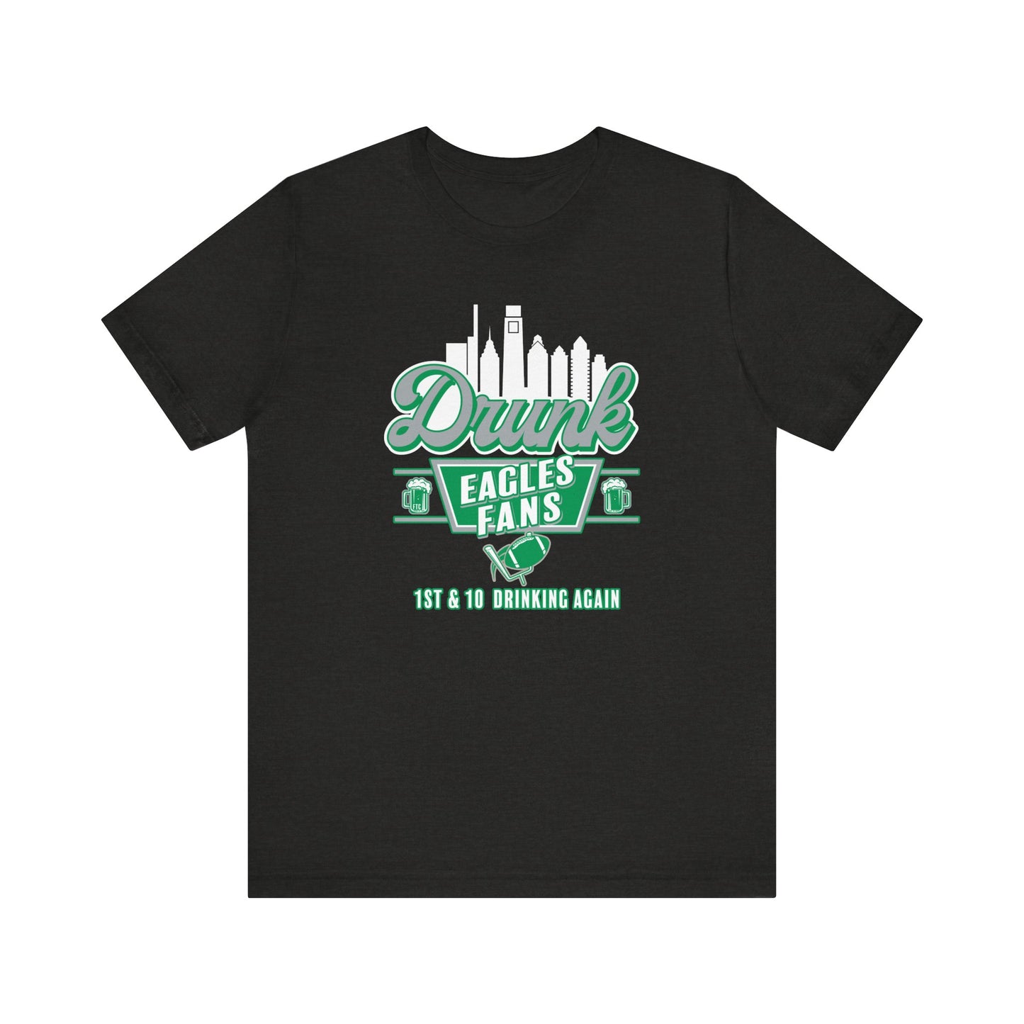 Drunk Eagles Fans Short Sleeve Tee