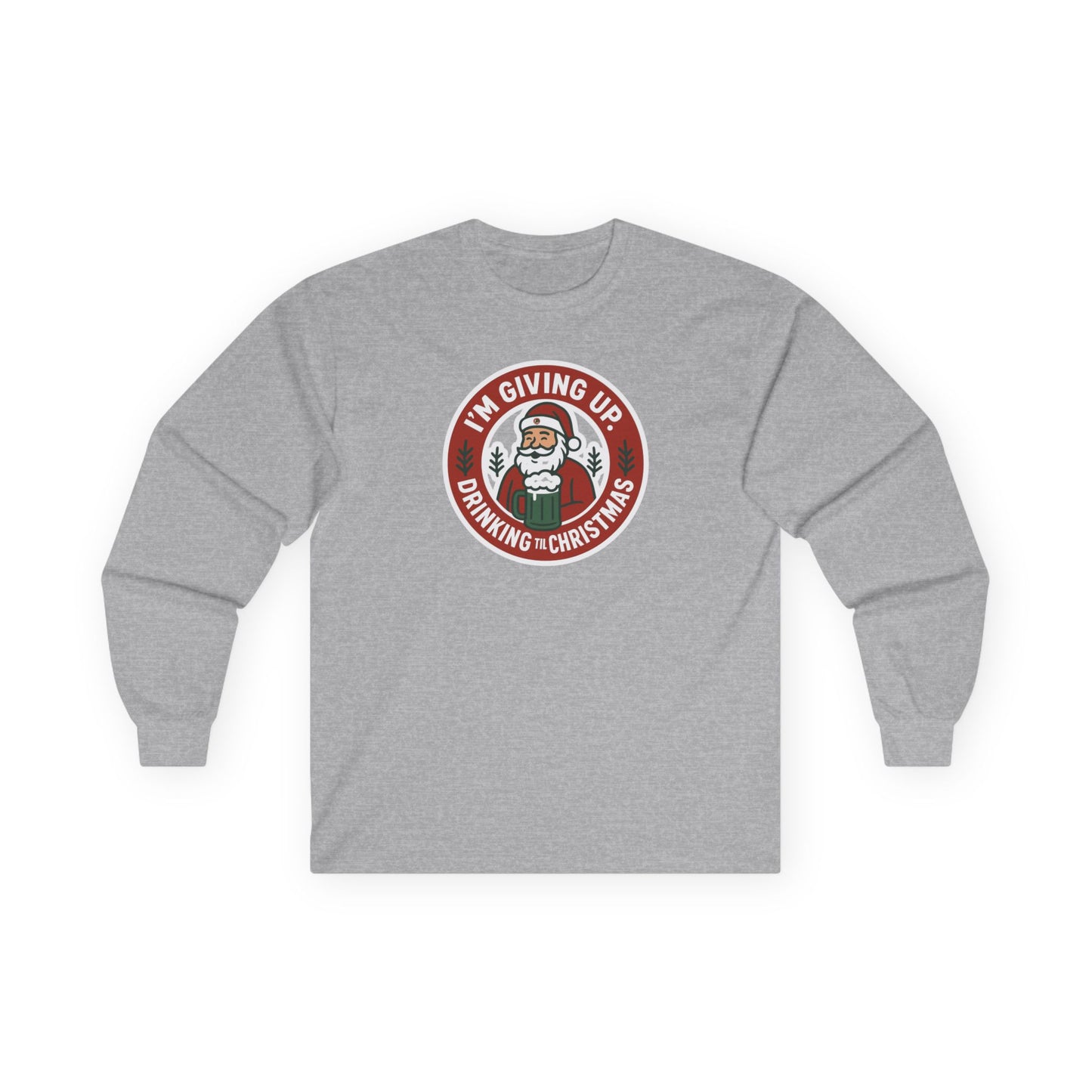 DPF- I'm Giving Up Drinking For Christmas Long Sleeve Tee