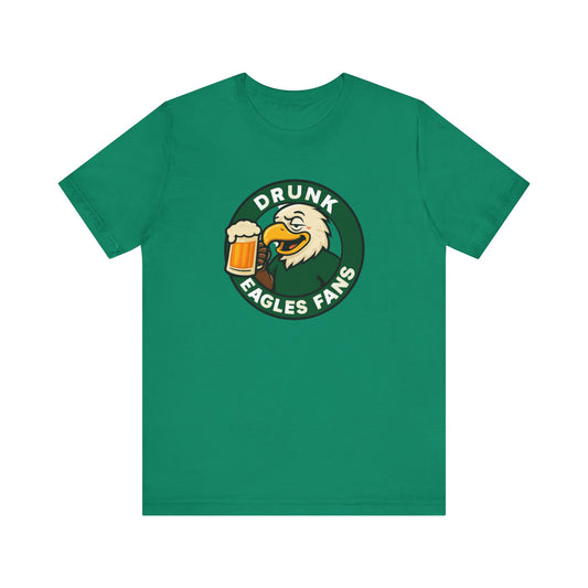 Drunk Eagles Fans T-Shirt, Unisex Jersey Tee, Game Day Apparel, Sports Fan Shirt, Tailgate Outfit, Gift for Eagles Supporters