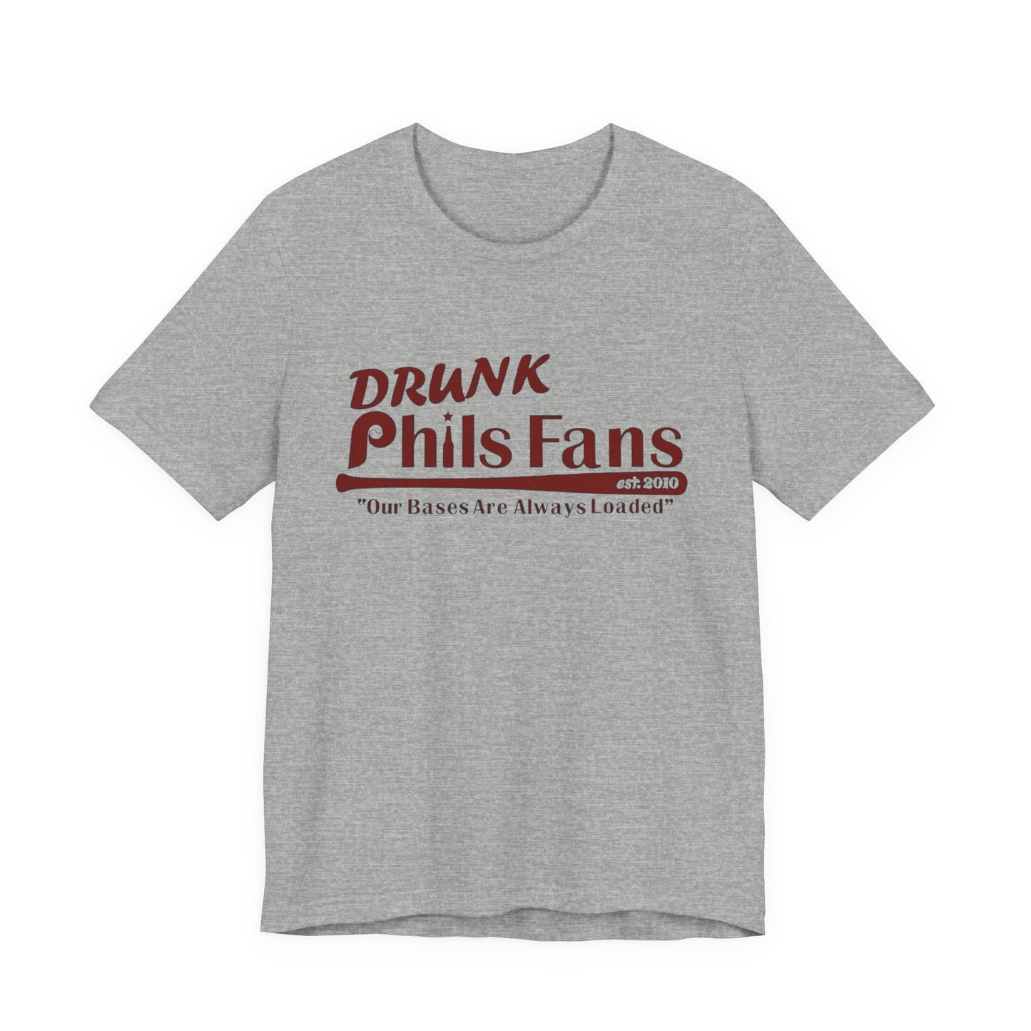 OG Drunk Phils Fans T-Shirt — “Our Bases Are Always Loaded” Baseball Fan Tee