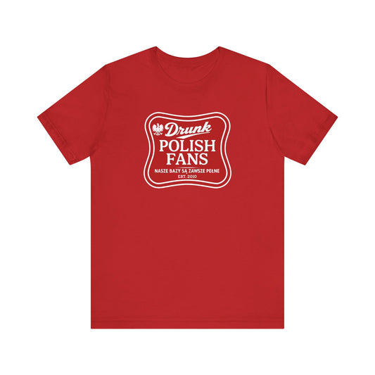 Drunk Polish Fans Tee - Unisex Jersey Short Sleeve Shirt, Polish Pride, Party Wear, Casual Humor Gift, Fun Fan Apparel