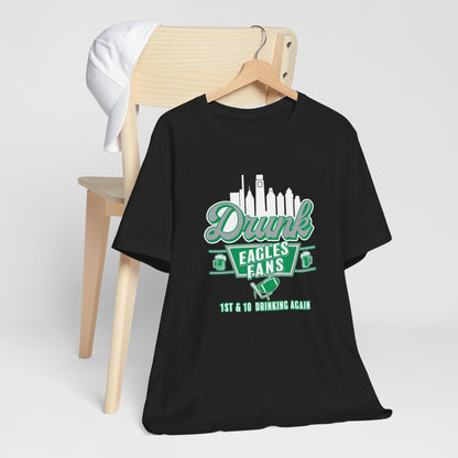 Drunk Eagles Fans Short Sleeve Tee