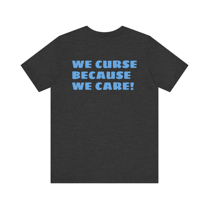 We Curse Because We Care Drunk Phils Fans Crossed Bat Tee