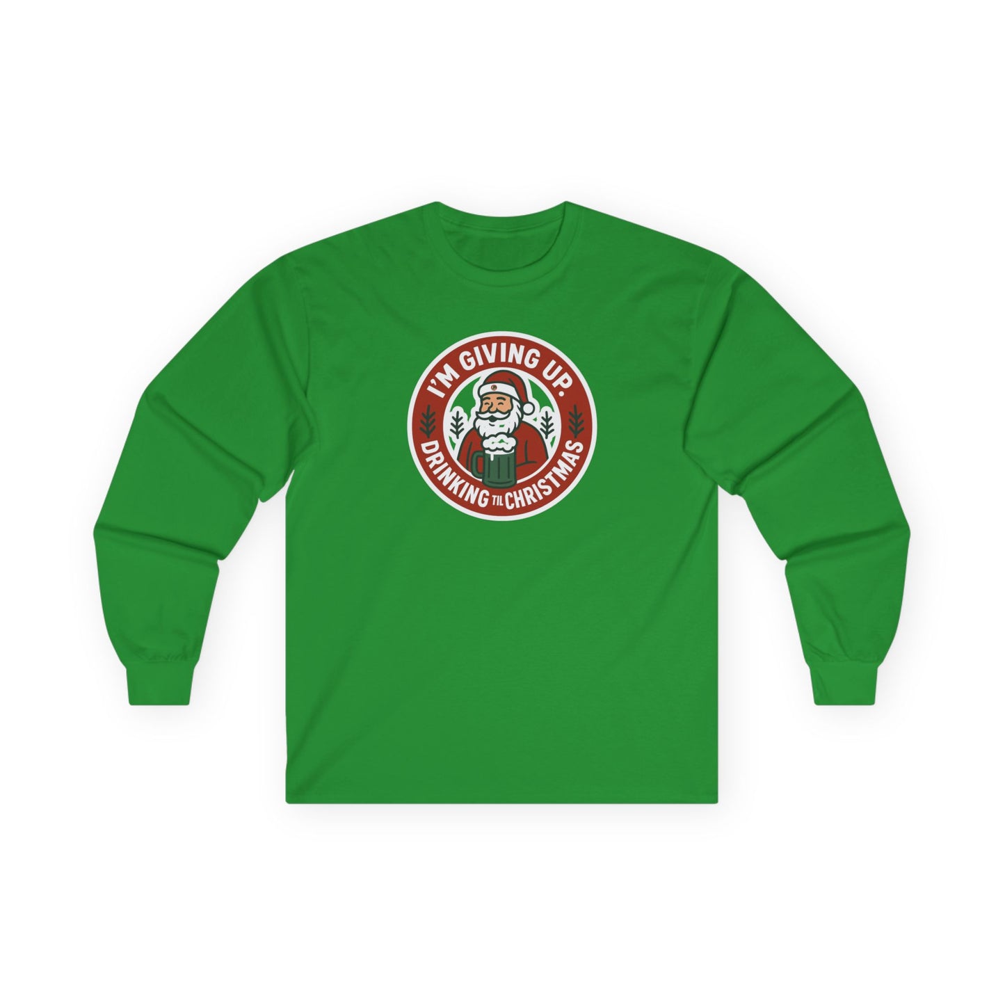 DPF- I'm Giving Up Drinking For Christmas Long Sleeve Tee